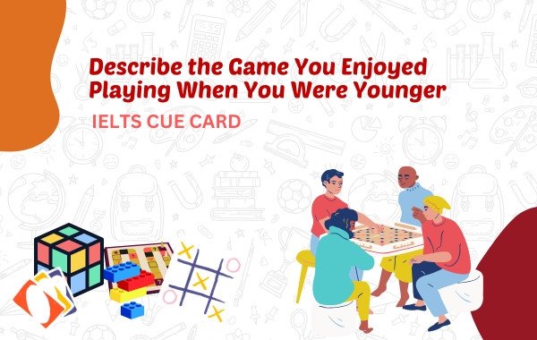 Describe the Game You Enjoyed Playing When You Were Younger